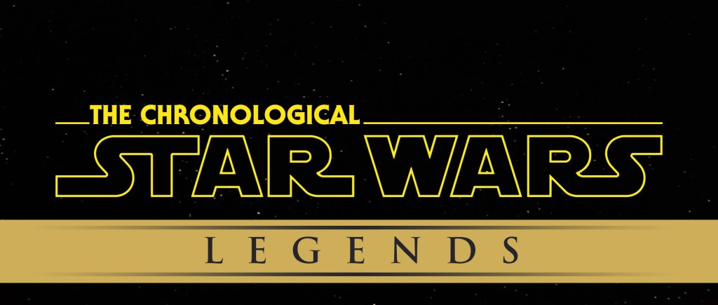 The Chronological Star Wars: Legends