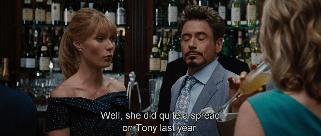 Pepper Potts referring to Christine Everhard, "Well, she did quite a spread on Tony last year."