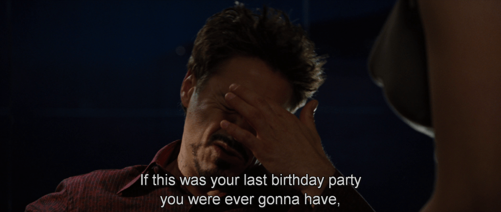 Tony asks Natasha, "If this was your last birthday party you were ever gonna have, how would you celebrate it?"